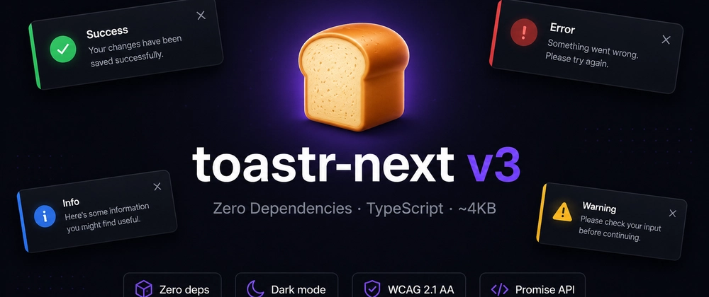 Abandoned JS Library toastr Gets a Stunning Rebuild After 8 Years Cover image for Reviving a 12K+ Star Abandoned Library: toastr-next v3 🍞